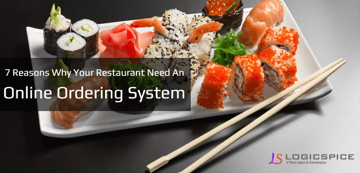 7 Reasons Why Your Restaurant Need an Online Ordering System