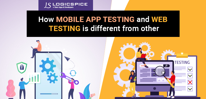 How is mobile app testing and web testing different?