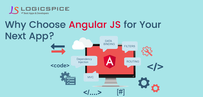 Why Choose Angular JS for Your Next App?