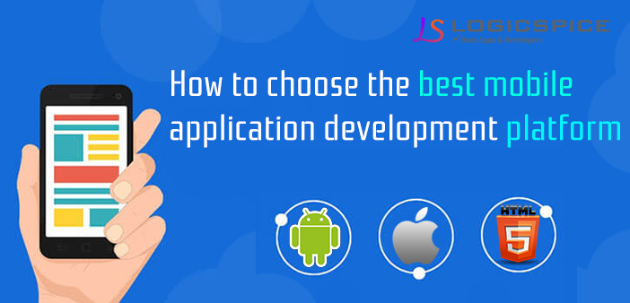 Platforms That Best Suits Mobile Applications Development