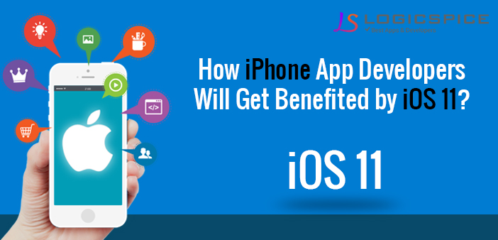 How iPhone App Developers Will Get Benefited by iOS 11 ?