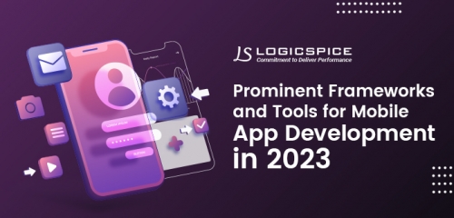 Top Frameworks and Tools for Mobile App Development in 2023