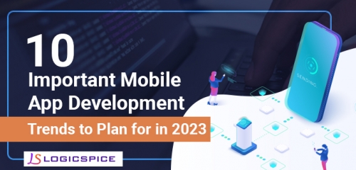 10 Important Mobile App Development Trends to Plan for in 2023