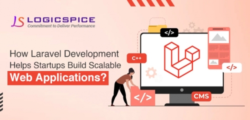 How Laravel Development Helps Startups Build Scalable Web Applications?